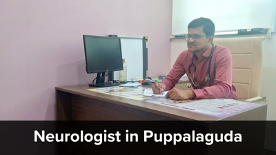 Neurologist in Puppalaguda, Hyderabad